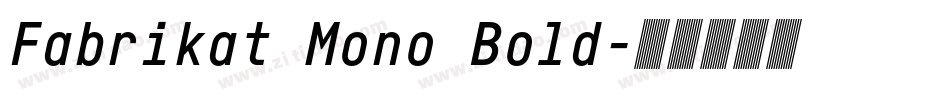 Fabrikat Mono Bold字体转换